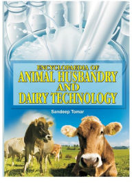 Title: Encyclopaedia Of Animal Husbandry And Dairy Technology, Author: Sandeep Tomar