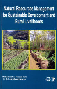 Title: Natural Resources Management For Sustainable Development And Rural Livelihoods, Author: Vishwambhar  Prasad Sati