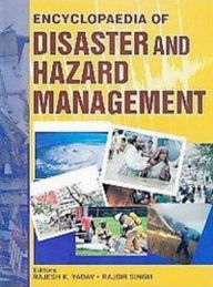 Title: Encyclopaedia Of Disaster And Hazard Management, Author: Rajesh K. Yadav