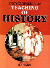 Title: Encyclopaedia of Teaching of History, Author: M. P. Singh