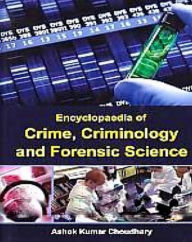 Title: Encyclopaedia Of Crime, Criminology And Forensic Science, Author: Ashok  Kumar Choudhary