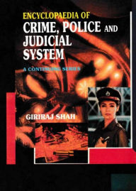 Title: Encyclopaedia of Crime,Police And Judicial System (Crime And Criminology), Author: Giriraj Shah