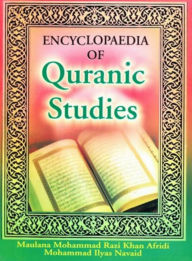 Title: Encyclopaedia Of Quranic Studies (Quran And Customs), Author: Maulana  Mohammad Razi Khan Afridi