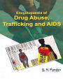 Encyclopaedia Of Drug Abuse, Trafficking And Aids