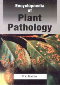 Title: Encyclopaedia Of Plant Pathology, Author: V.K. Mathur