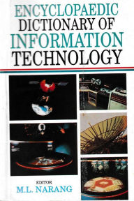 Title: Encyclopaedic Dictionary of Information Technology (A-L), Author: M. L. Narang