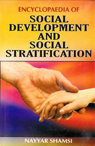 Title: Encyclopaedia of Social Development and Social Stratification (Elements of Social Process), Author: Nayyar Shamsi