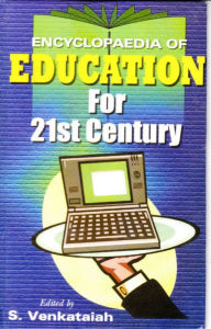 Title: Encyclopaedia of Education for 21st Century (Medical Education), Author: S. Venkataiah