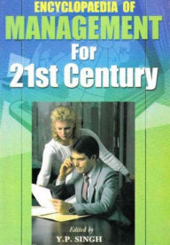 Title: Encyclopaedia of Management for 21st Century (Effective Management Of Human Resource), Author: Y.P. Singh