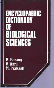 Title: Encyclopaedic Dictionary of Biological Sciences, Author: K. Narang