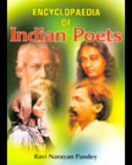 Title: Encyclopaedia Of Indian Poets, Author: Ravi Narayan Pandey