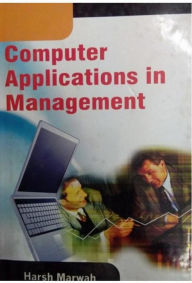 Title: Computer Applications In Management, Author: Harsh Marwah