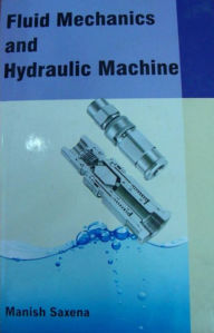 Title: Fluid Mechanics And Hydraulic Machines, Author: Sh. Manish Saxena