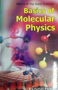 Title: Basics Of Molecular Physics, Author: Rajnish Pandit
