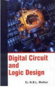 Title: Digital Circuit And Logic Design, Author: N.B.L. Mathur