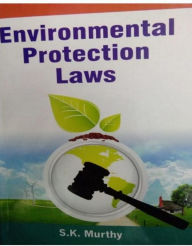 Title: Environmental Protection Laws, Author: S.k Murthy
