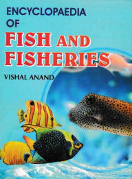 Title: Encyclopaedia of Fish and Fisheries, Author: Vishal Anand