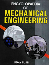 Title: Encyclopaedia of Mechanical Engineering, Author: Uday Tusti
