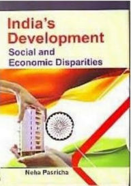 Title: India's Development Social And Economic Disparities, Author: Neha Pasricha