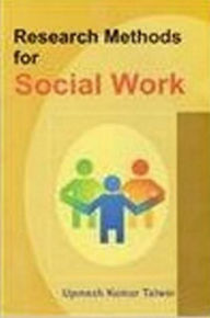 Title: Research Methods For Social Work, Author: Upmesh Kumar Talwar