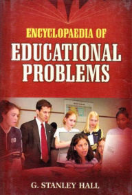 Title: Encyclopaedia of Educational Problems, Author: G. Stanley Hall