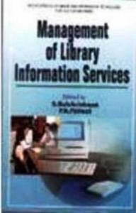 Title: Management Of Library Information Services (Encyclopaedia Of Library And Information Technology For 21st Century Series), Author: Shyama Balakrishnan