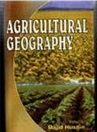 Title: Agricultural Geography (Perspectives in Economic Geography Series:), Author: MAJID HUSAIN