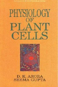 Title: Physiology Of Plant Cells (Advances In Plant Physiology Series-1), Author: D. K. Arora