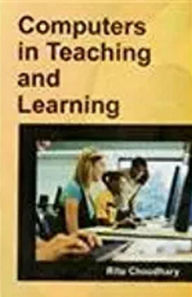 Title: Computers In Teaching And Learning, Author: Ritu Choudhary