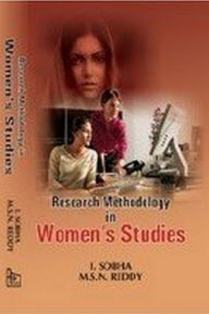 Title: Research Methodology In Women's Studies, Author: I. SOBHA