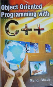 Title: Object Oriented Programming With C++, Author: Manoj Bhatia