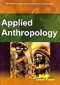 Title: Applied Anthropology, Author: Umesh Kumar