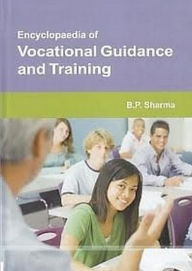 Title: Encyclopaedia Of Vocational Guidance And Training, Author: Er. B. P. Sharma