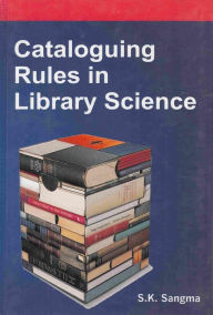 Title: Cataloguing Rules in Library Science, Author: S.K. Sangma