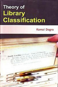 Title: Theory of Library Classification, Author: Kamal Dogra