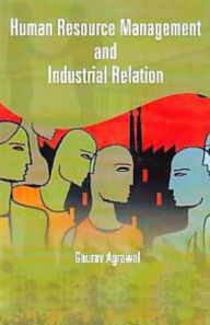 Title: Human Resource Management And Industrial Relation, Author: Gaurav Agrawal