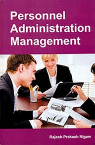 Title: Personnel Administration Management, Author: Rajesh  Prakash Nigam