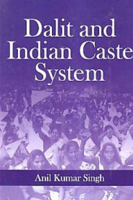Title: Dalit And Indian Caste System, Author: A.K. Singh