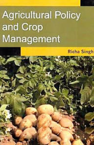 Title: Agricultural Policy and Crop Management, Author: Richa Singh