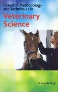 Title: Research Methodology And Techniques In Veterinary Science, Author: Sourabh Singh