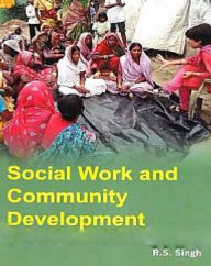 Title: Social Work and Community Development, Author: R.S. Singh