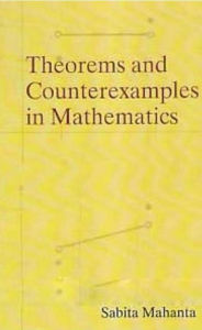 Title: Theorems And Counterexamples In Mathematics, Author: Sabita Mahanta