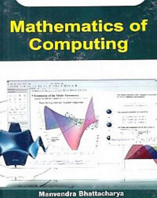 Mathematics Of Computing by Manvendra Bhattacharya | NOOK Book (eBook ...