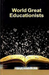 Title: World Great Educationists, Author: Sanjay Rodrick Jha