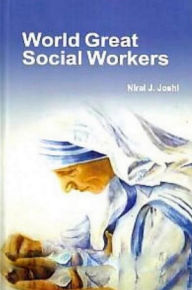 Title: World Great Social Workers, Author: Niral Joshi