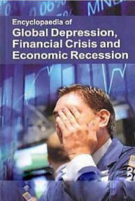 Title: Encyclopaedia Of Global Depression, Financial Crisis And Economic Recession, Author: Santosh Kumari