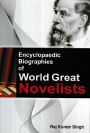 Encyclopaedic Biographies Of World Great Novelists