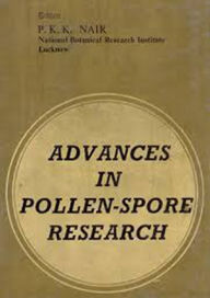 Title: Advances In Pollen-Spore Research: Being A Continuation Of Advances In Palynology, Author: P.K.K. NAIR