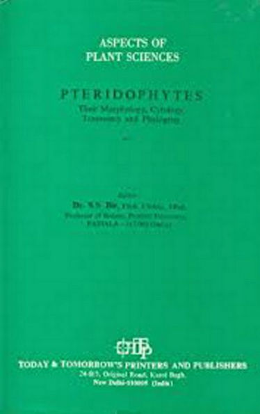 Aspects of Plant Sciences: Pteridophytes their Morphology, Cytology, Taxonomy and Phytogeny