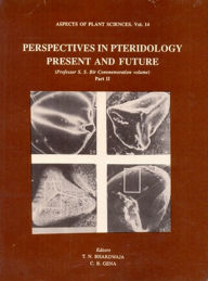 Title: Aspects Of Plant Sciences: Perspectives In Pteridology Present And Future (Part-2), Author: T. N. BHARDWAJA